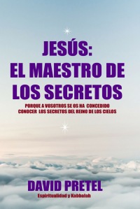 Jesús el Maestro de los secretos