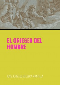 EL ORIEGEN DEL HOMBRE