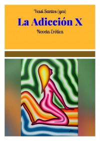 La Adicción X