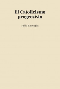 El Catolicismo progresista