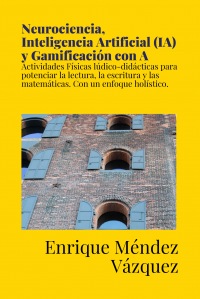 Neurociencia, Inteligencia Artificial (IA) y Gamificación con A