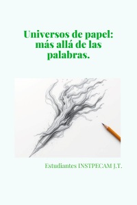 Universos de papel: más allá de las palabras.