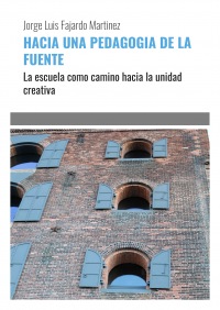 HACIA UNA PEDAGOGIA DE LA FUENTE