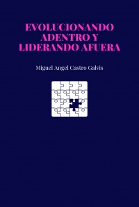 EVOLUCIONANDO ADENTRO Y LIDERANDO AFUERA