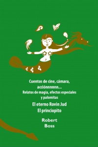 Cuentos de cine, cámara, acciónnnnnn...