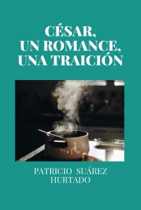 CÉSAR,
UN ROMANCE, UNA TRAICIÓN