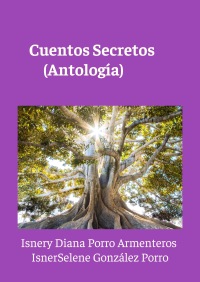    Cuentos Secretos
         (Antología)