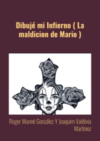 Dibujé mi Infierno ( La maldicion de Mario )