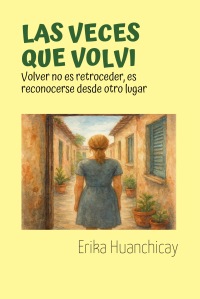 LAS VECES QUE VOLVI