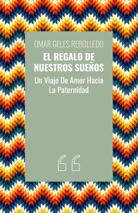 EL REGALO DE NUESTROS SUEÑOS