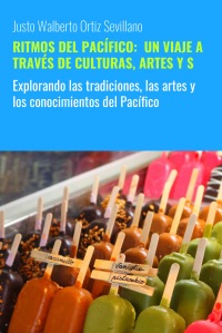 RITMOS DEL PACÍFICO:  UN VIAJE A TRAVÉS DE CULTURAS, ARTES Y S