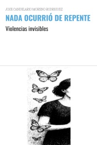 NADA OCURRIÓ DE REPENTE