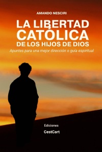 LA LIBERTAD CATÓLICA DE LOS HIJOS  DE DIOS