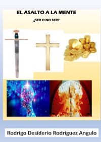 El asalto a la mente. ¿Ser o no ser?