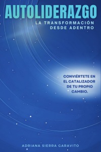 Autoliderazgo, La transformación desde adentro