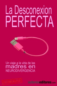 La Desconexión Perfecta