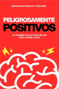 Peligrosamente Positivos