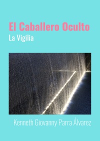 El Caballero Oculto