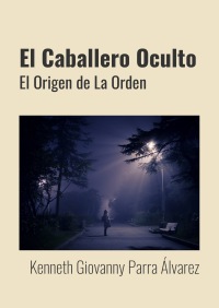 El Caballero Oculto