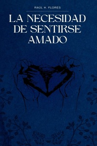 LA NECESIDAD DE SENTIRSE AMADO