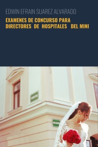 EXAMENES DE CONCURSO PARA  DIRECTORES  DE  HOSPITALES   DEL MINI