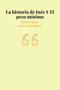 La historia de Inés Y El peso mínimo