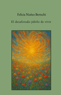 El desaforado júbilo de vivir