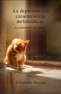 La depresión con características melancólicas.