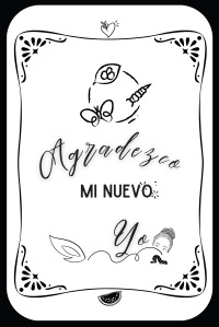 Agradezco Mi Nuevo Yo