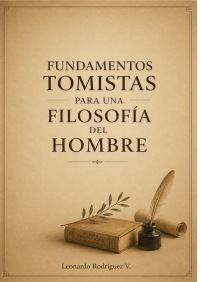 Fundamentos tomistas para una filosofía del hombre