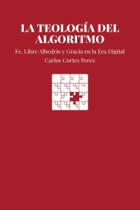 LA TEOLOGÍA DEL ALGORITMO