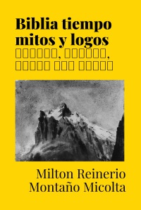 Biblia tiempo mitos y logos