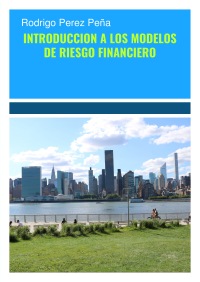 INTRODUCCION A LOS MODELOS DE RIESGO FINANCIERO