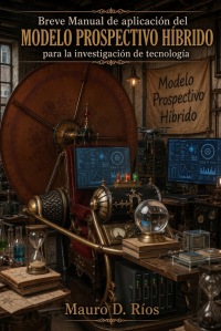Breve Manual de aplicación del  MODELO PROSPECTIVO HÍBRIDO