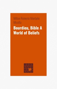 Bourdieu, Bible A World of Beliefs