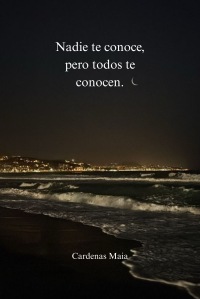Nadie te conoce pero todos te conocen.