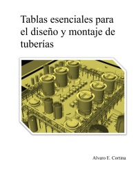 Tablas esenciales para el diseño y montaje de tuberías