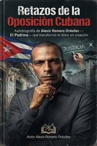 Retazos de la Oposiciòn Cubana