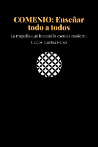 COMENIO: Enseñar todo a todos