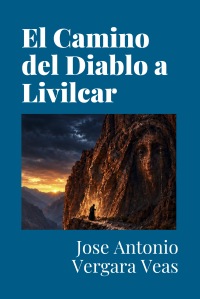 El Camino del Diablo a Livilcar