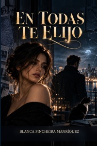 EN TODAS TE ELIJO
